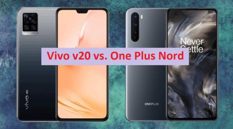 Vivo v20 vs. one plus Nord