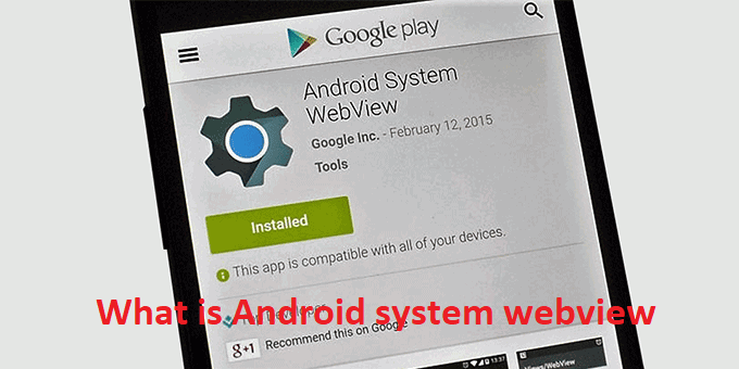What is Android system webview