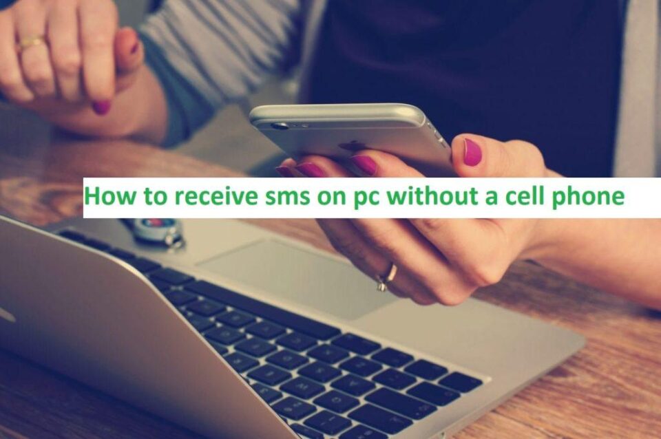how to receive sms on pc without a cell phone