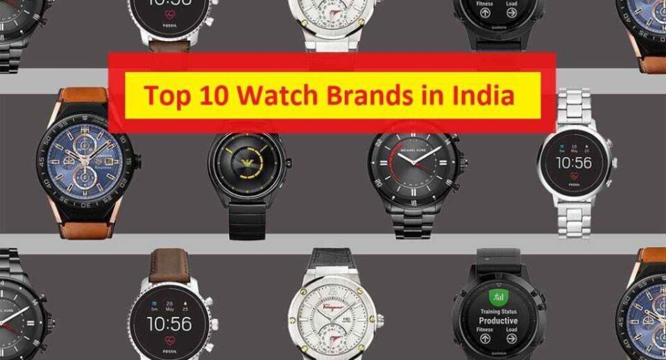 top 10 watch brands in india