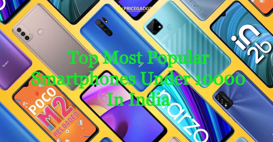 Best Smartphones Under 10000 In India